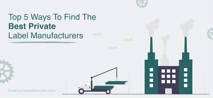Ways to Find Manufacturers