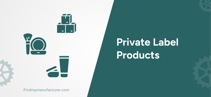 private label manufacturing products