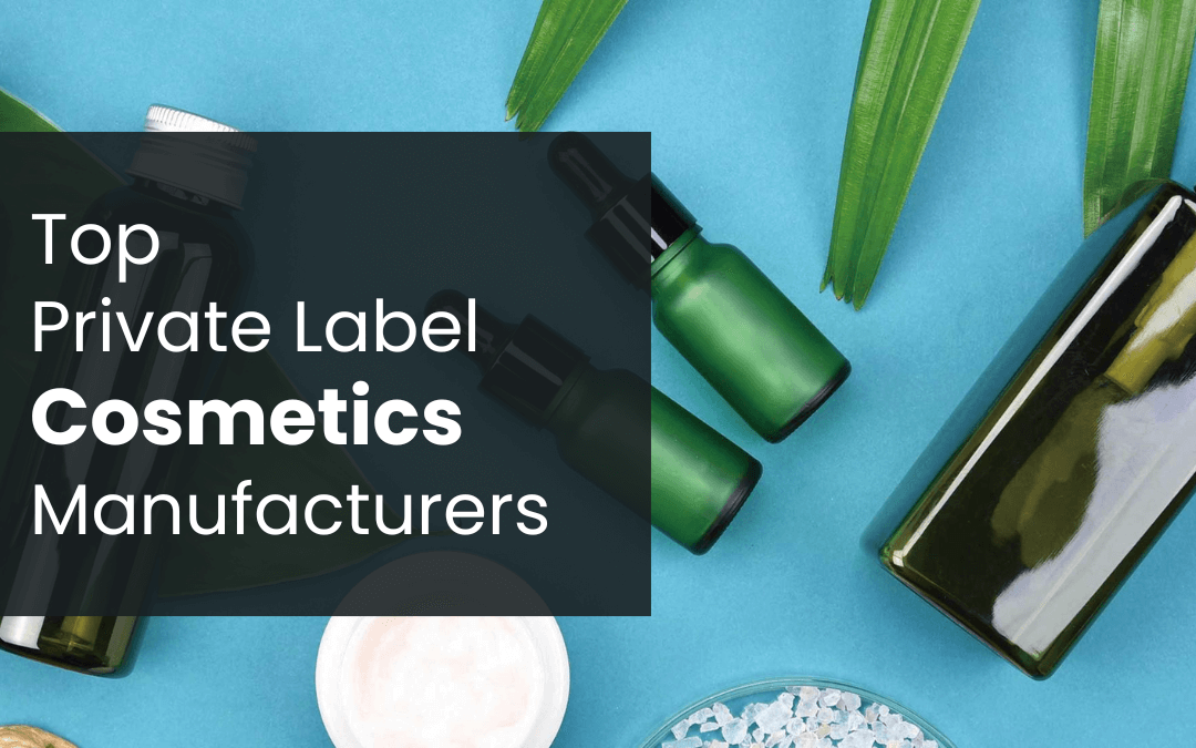 Top 10 Private Label Cosmetics Companies