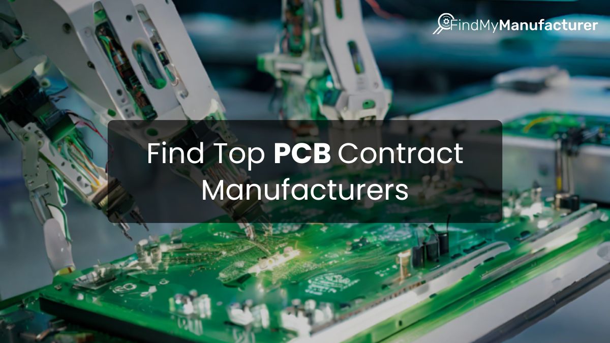 Find the Top PCB Contract Manufacturers