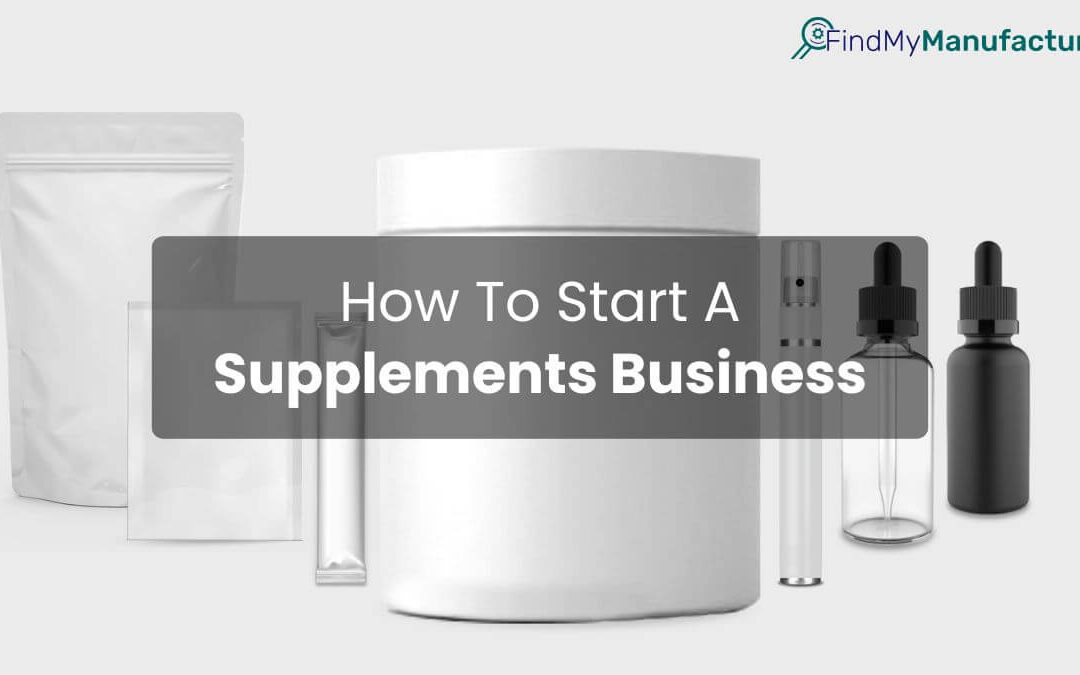 How To Start A Supplements Brand: Simple Step-by-Step Guide