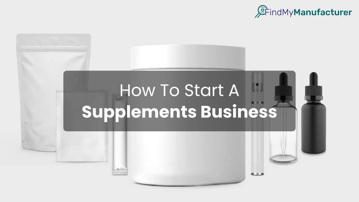 How To Start A Supplements Brand