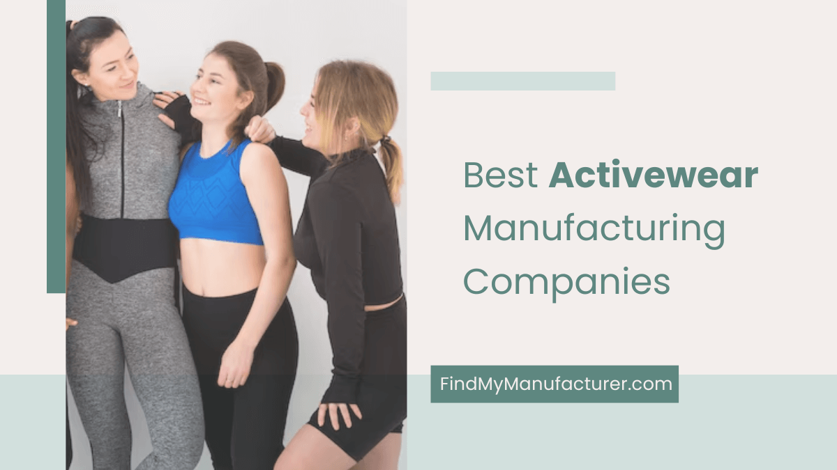 Best Activewear Manufacturing Companies