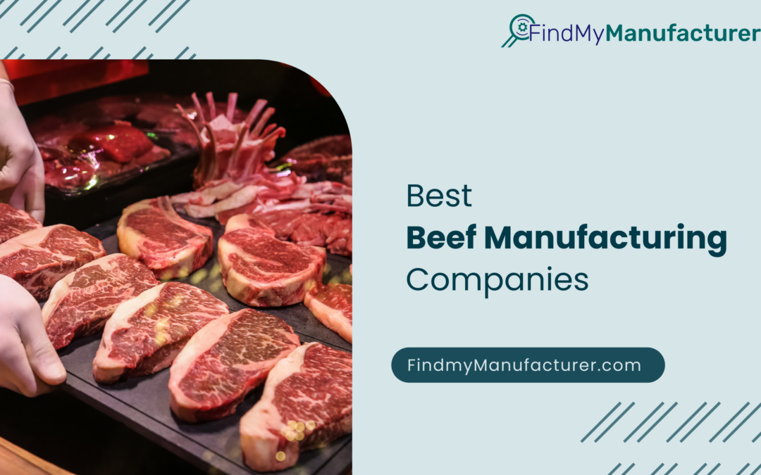 Top 10 Best Beef Manufacturing Companies