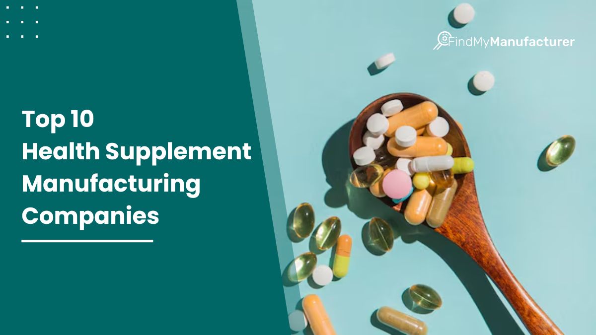 10 Best Health Supplement Manufacturing Companies